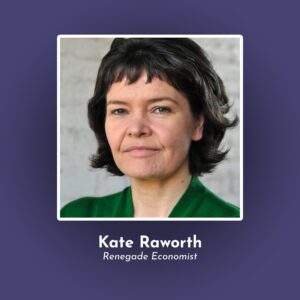 TGS77 Kate Raworth